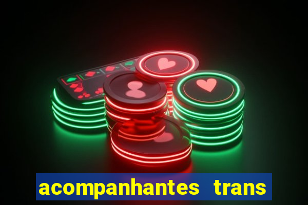 acompanhantes trans santos sp